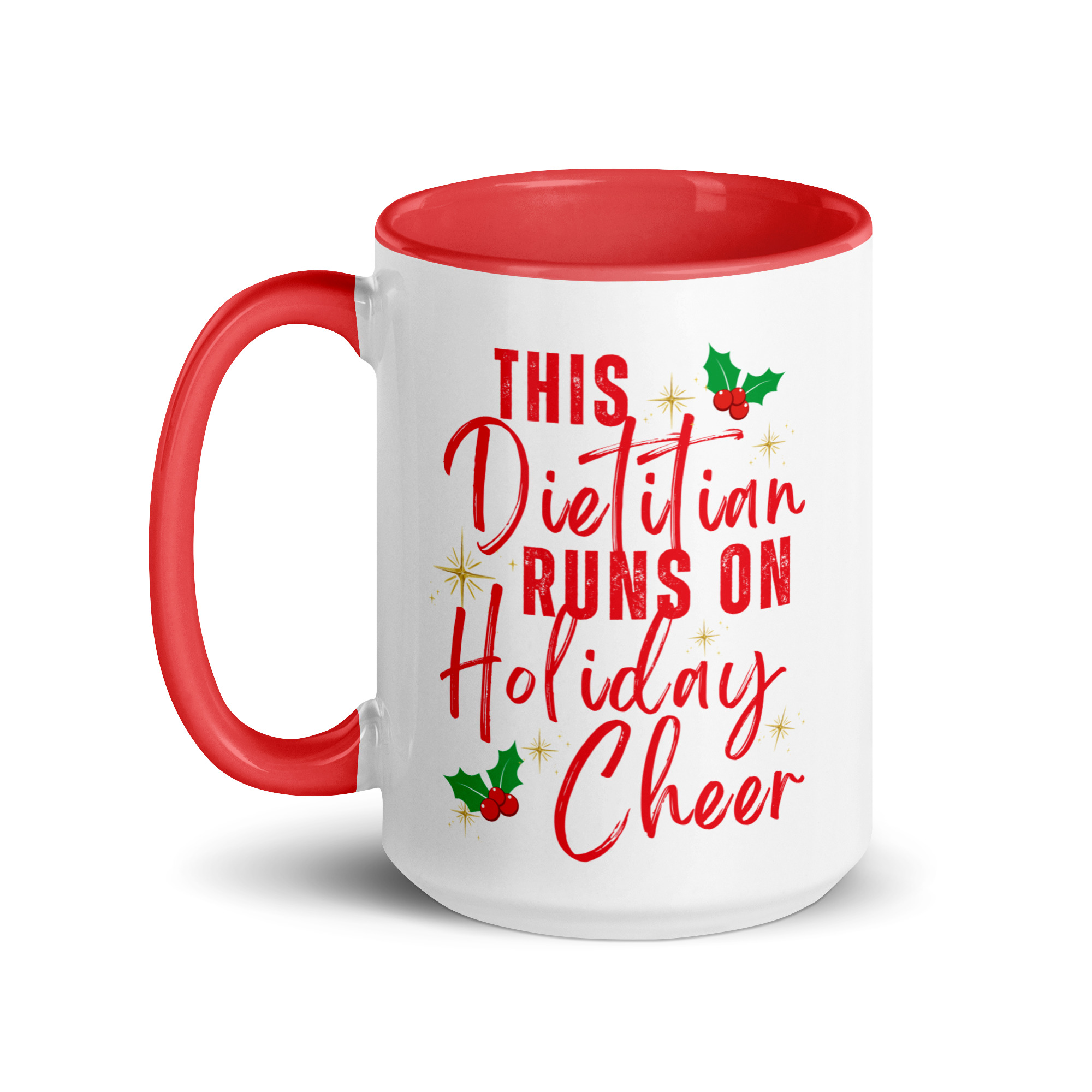 This Dietitian Runs on Holiday Cheer Mug with Color Inside, 15oz
