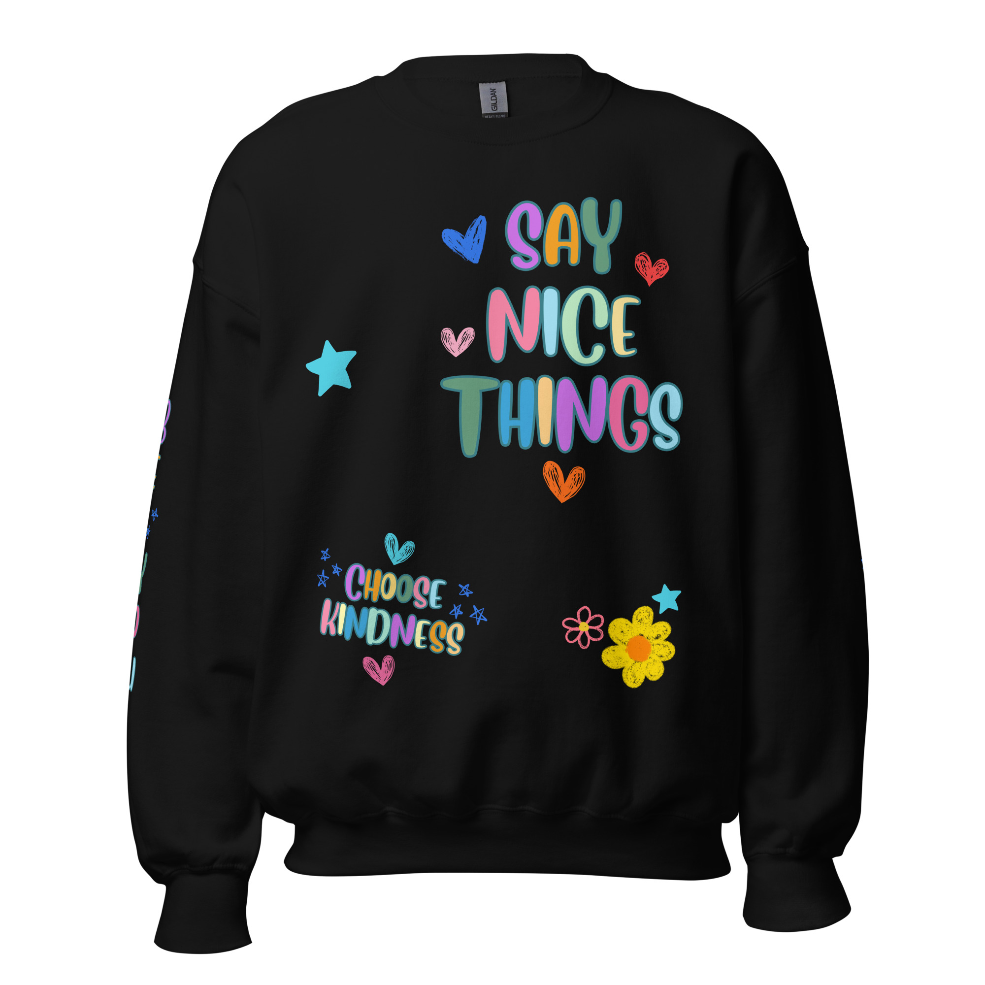 Say Nice Things Unisex Sweatshirt, with Print on the Sleeves - Image 2