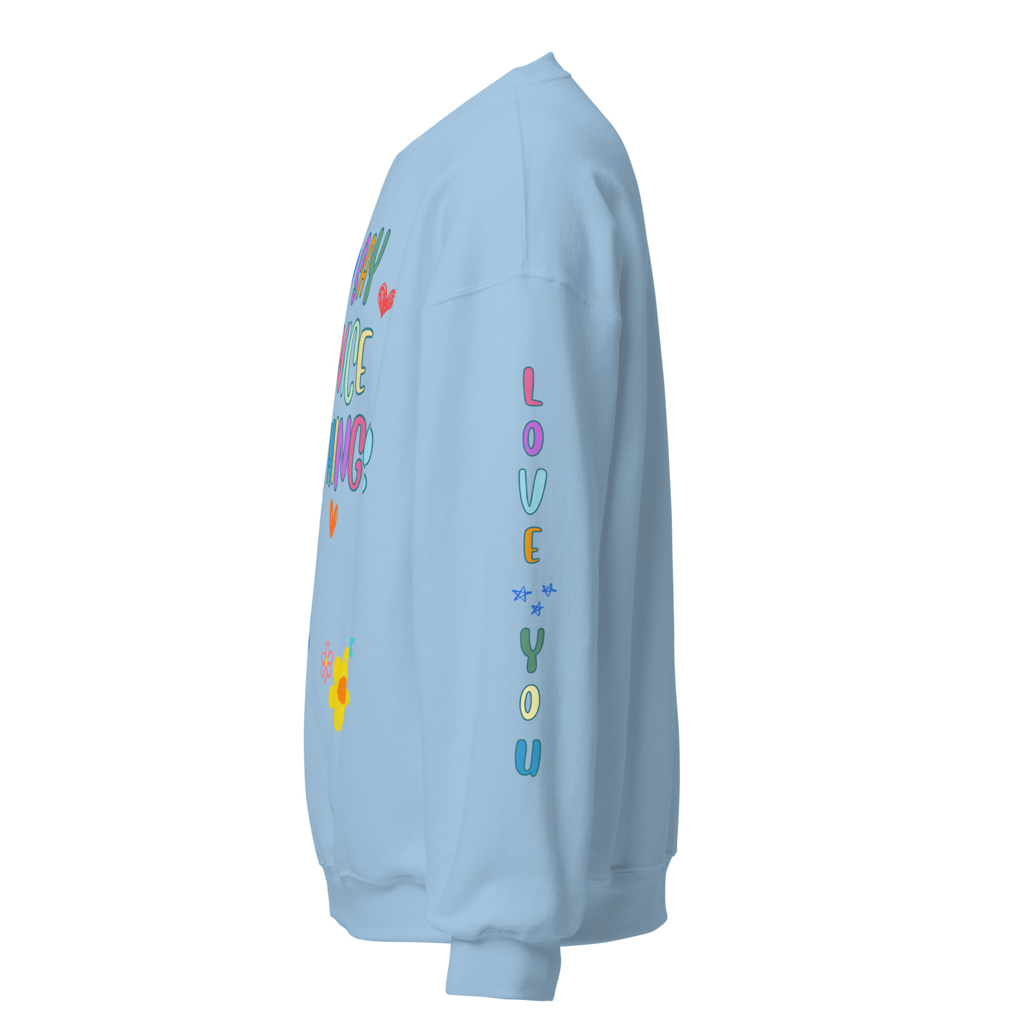 Say Nice Things Unisex Sweatshirt, with Print on the Sleeves - Image 25