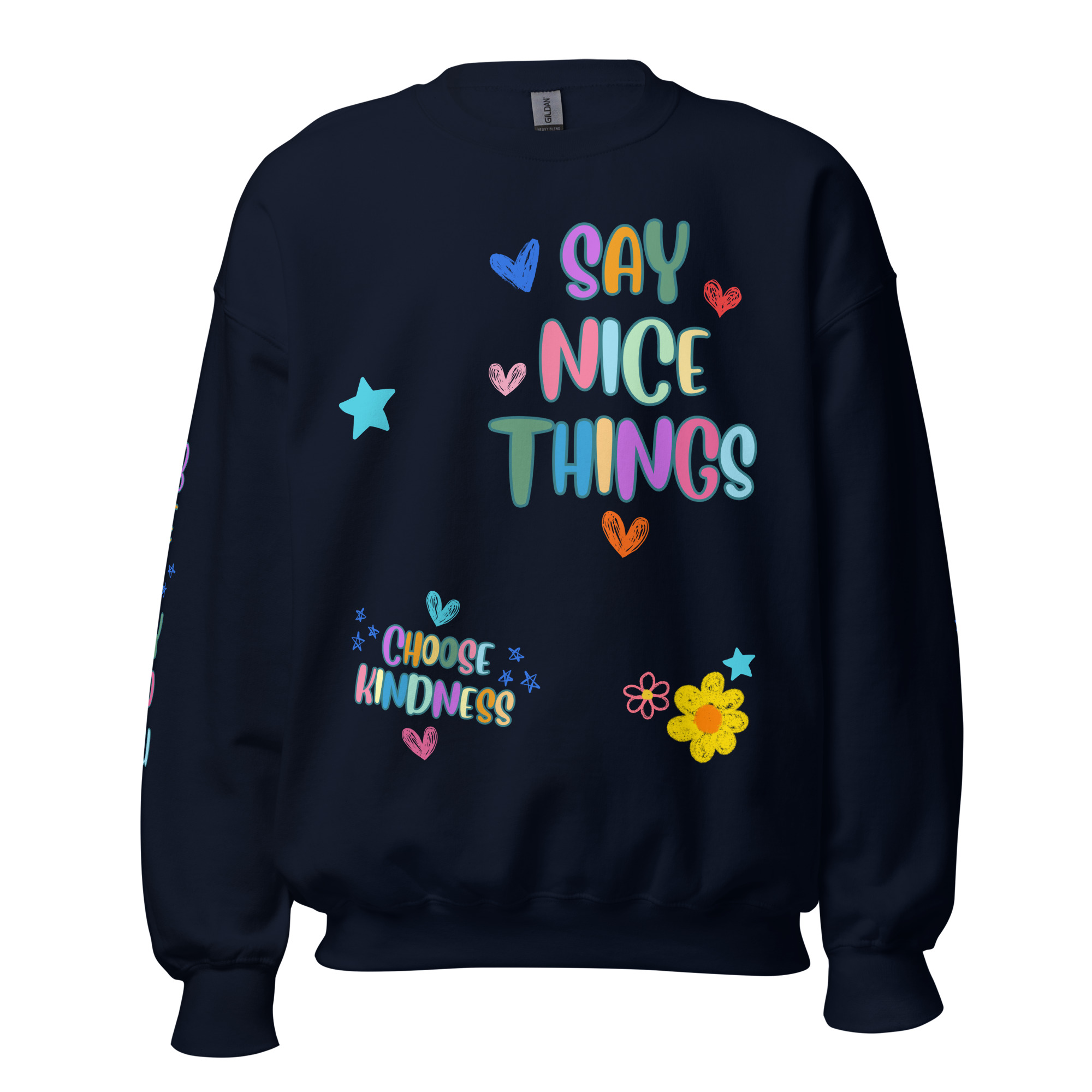 Say Nice Things Unisex Sweatshirt, with Print on the Sleeves - Image 6