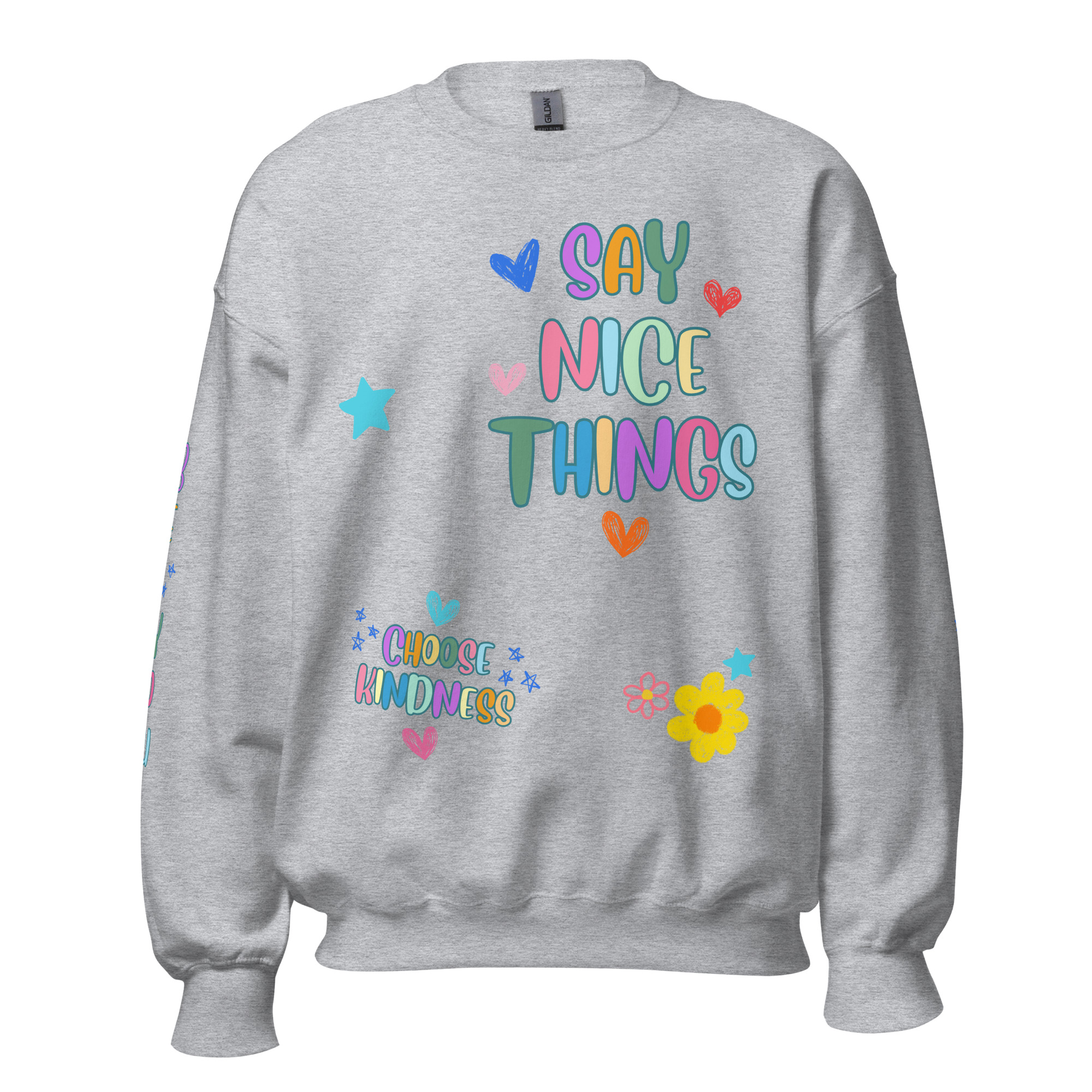 Say Nice Things Unisex Sweatshirt, with Print on the Sleeves - Image 26