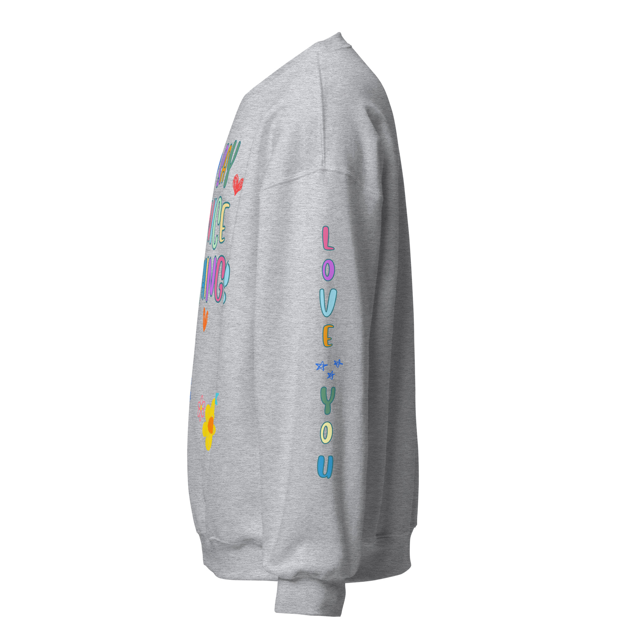 Say Nice Things Unisex Sweatshirt, with Print on the Sleeves - Image 29