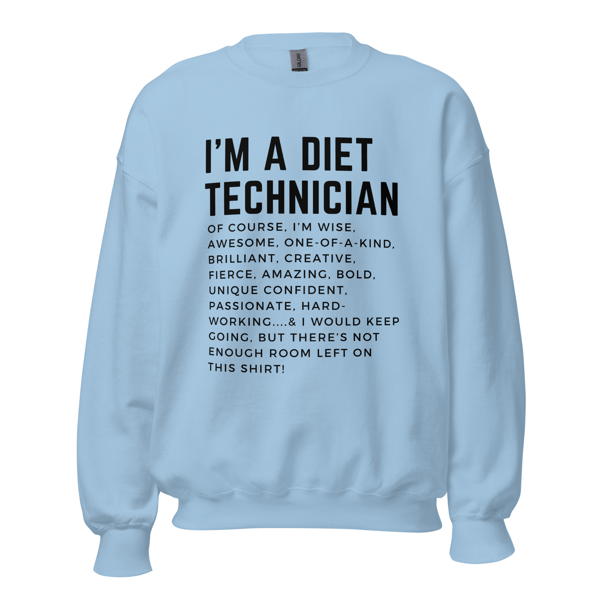 I'm a Diet Technician Unisex Sweatshirt, Black Writing - Image 2