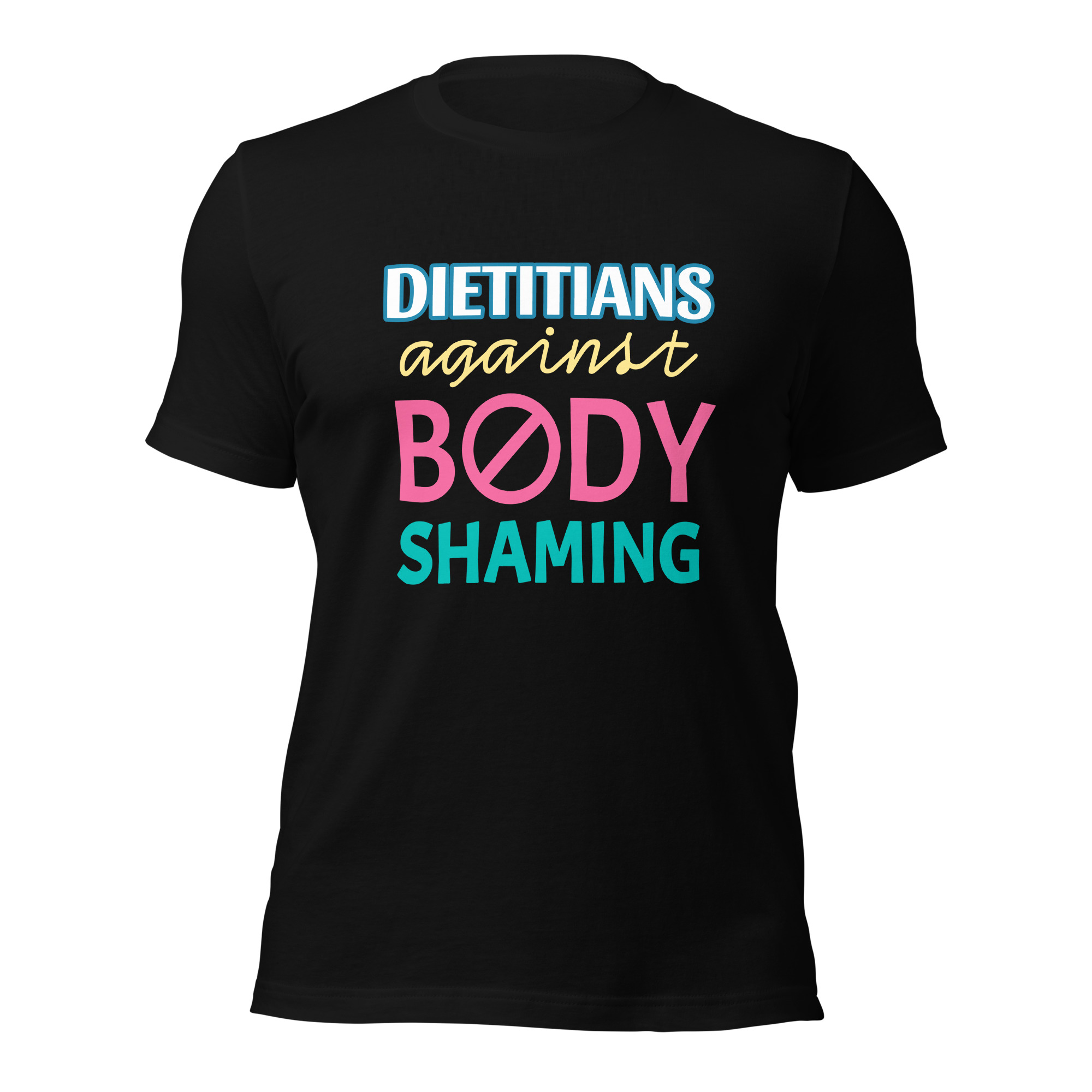 Dietitians Against Body Shaming Unisex T-Shirts - Image 2