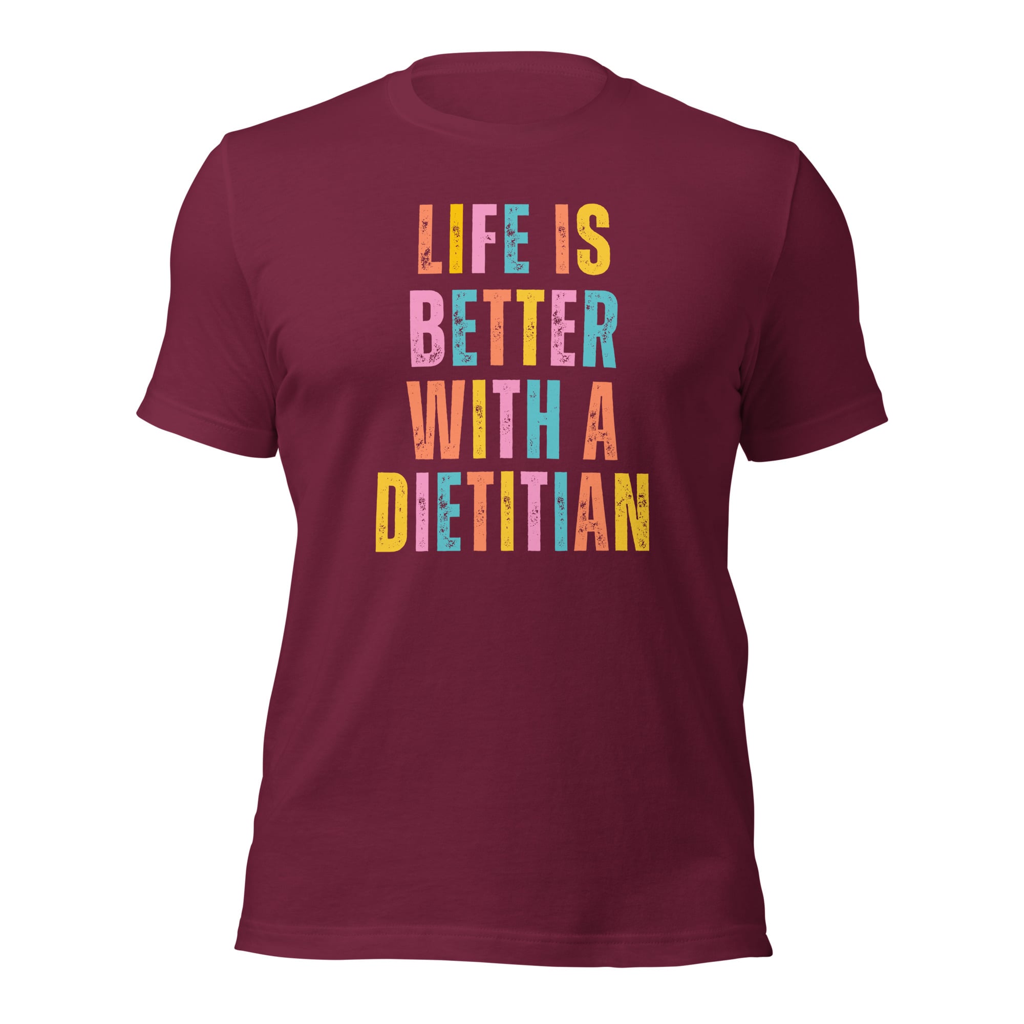 Life is Better With a Dietitian Unisex T-Shirt - Image 4