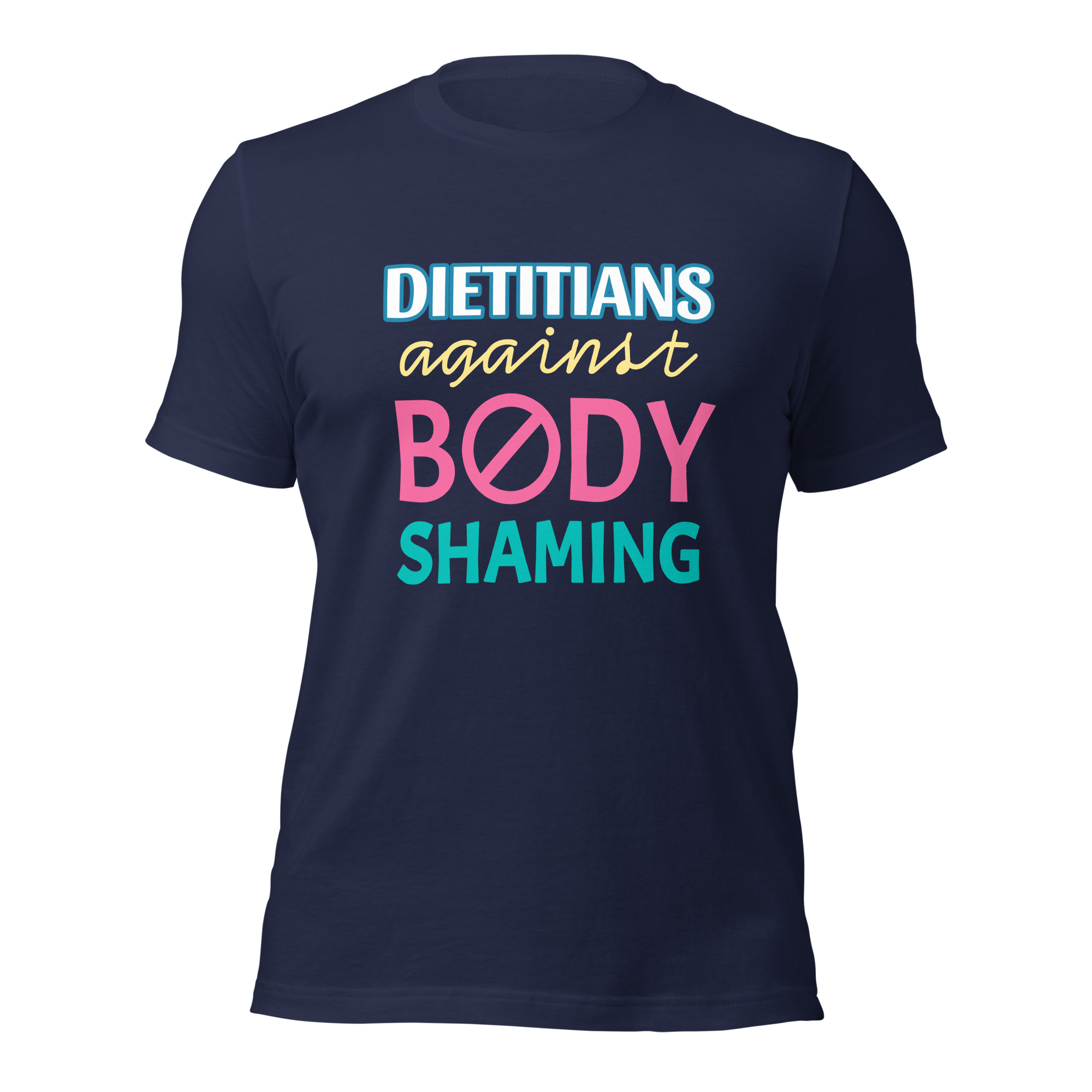 Dietitians Against Body Shaming Unisex T-Shirts - Image 3