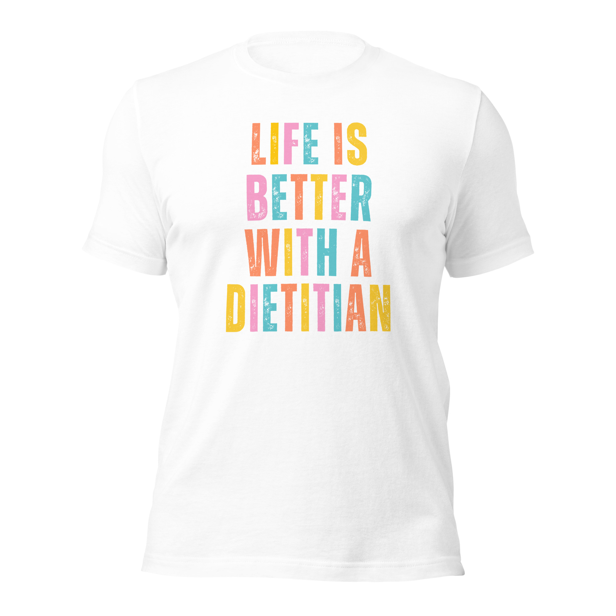 Life is Better With a Dietitian Unisex T-Shirt - Image 9