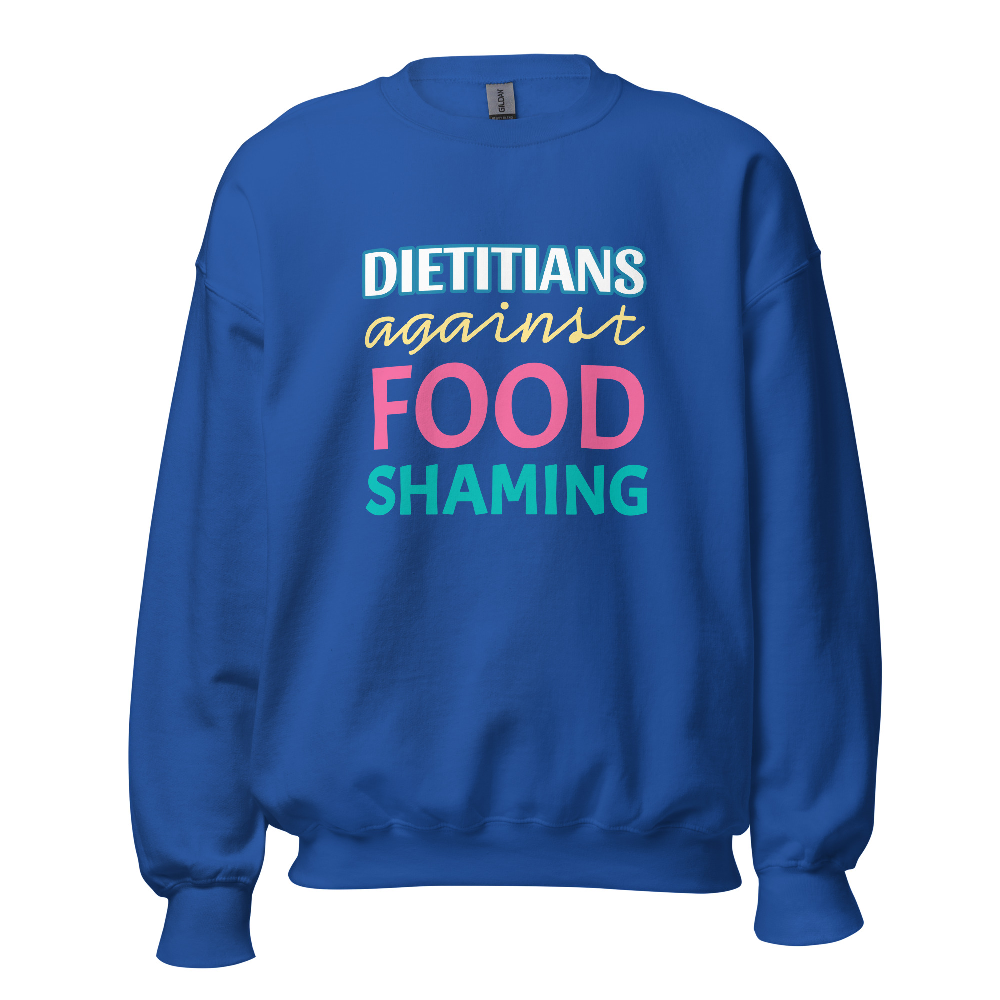 Dietitians Against Food Shaming Unisex Sweatshirt - Image 11