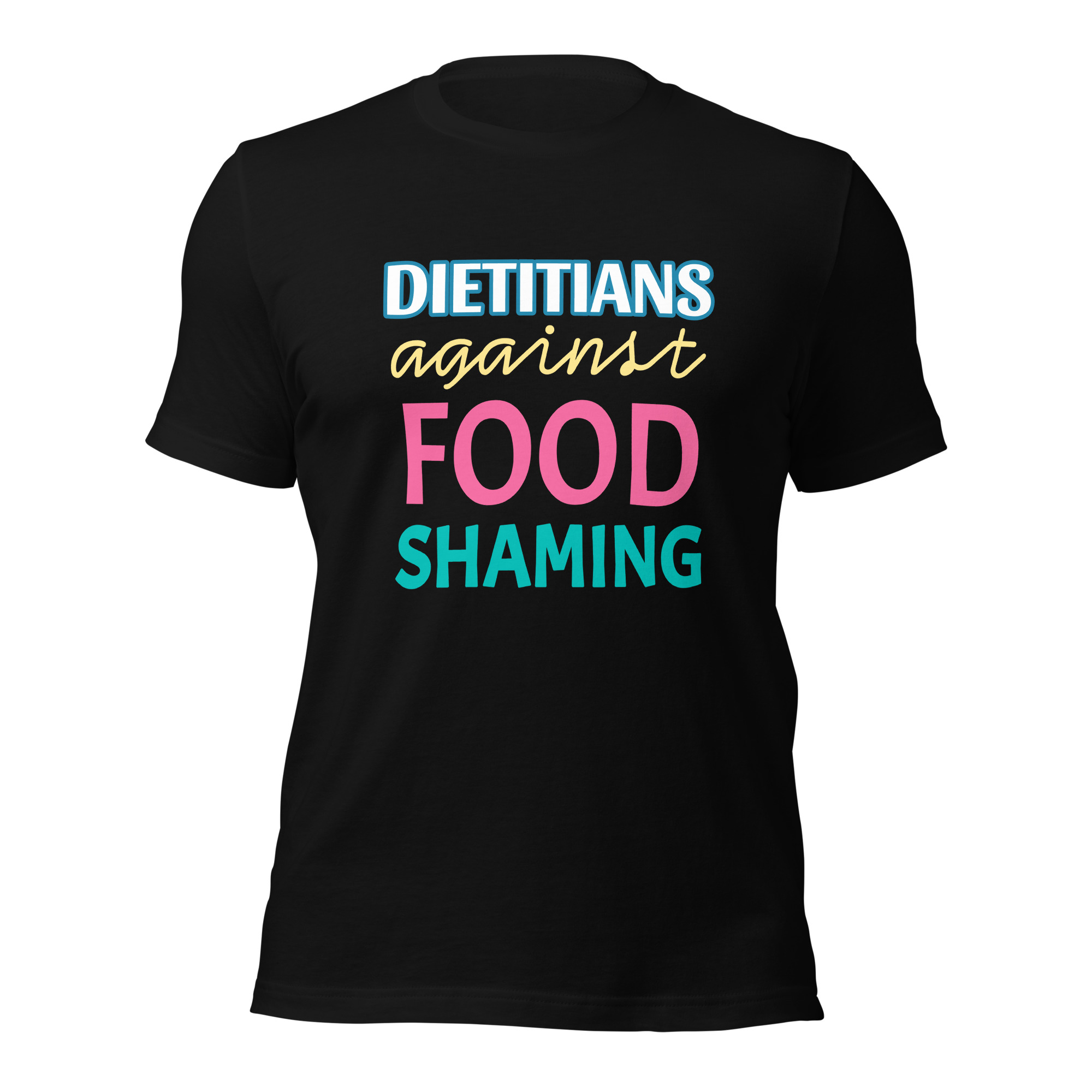 Dietitians Against Food Shaming Unisex T-Shirt - Image 2