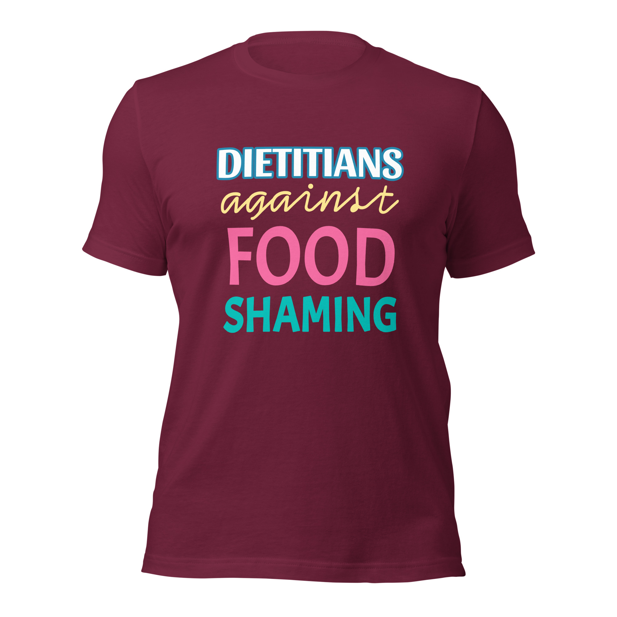 Dietitians Against Food Shaming Unisex T-Shirt - Image 4