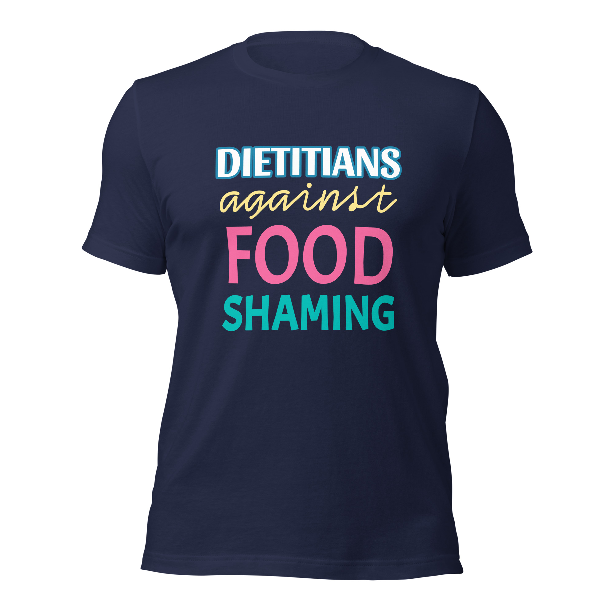 Dietitians Against Food Shaming Unisex T-Shirt - Image 3