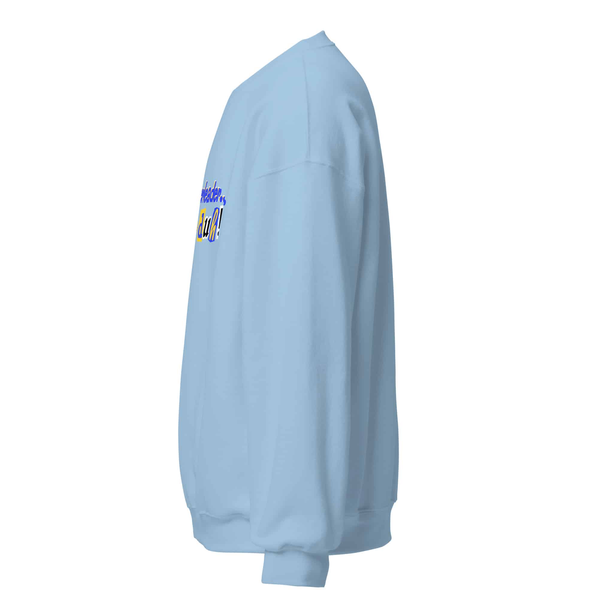 I'm a Cheerleader, Duh Unisex Sweatshirt - Image 3
