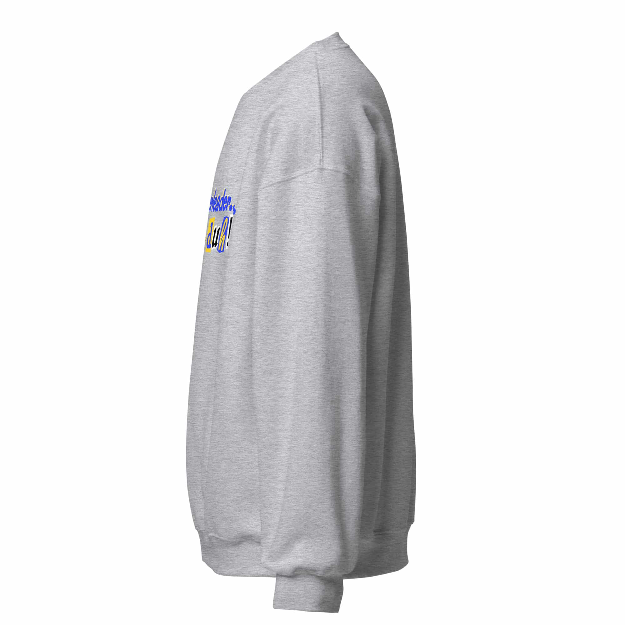 I'm a Cheerleader, Duh Unisex Sweatshirt - Image 7