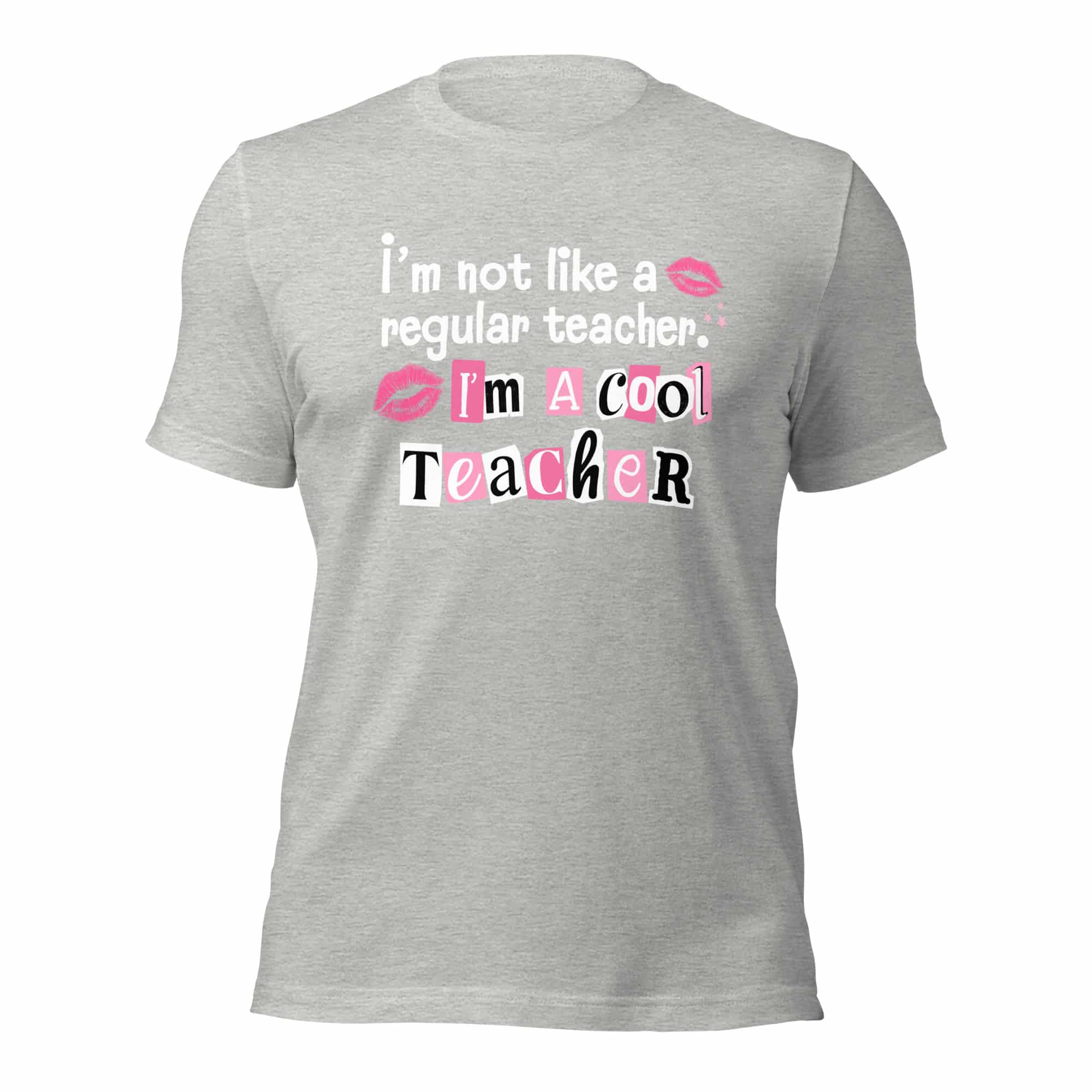 I'm Not Like a Regular Teacher Unisex T-shirt - Image 13