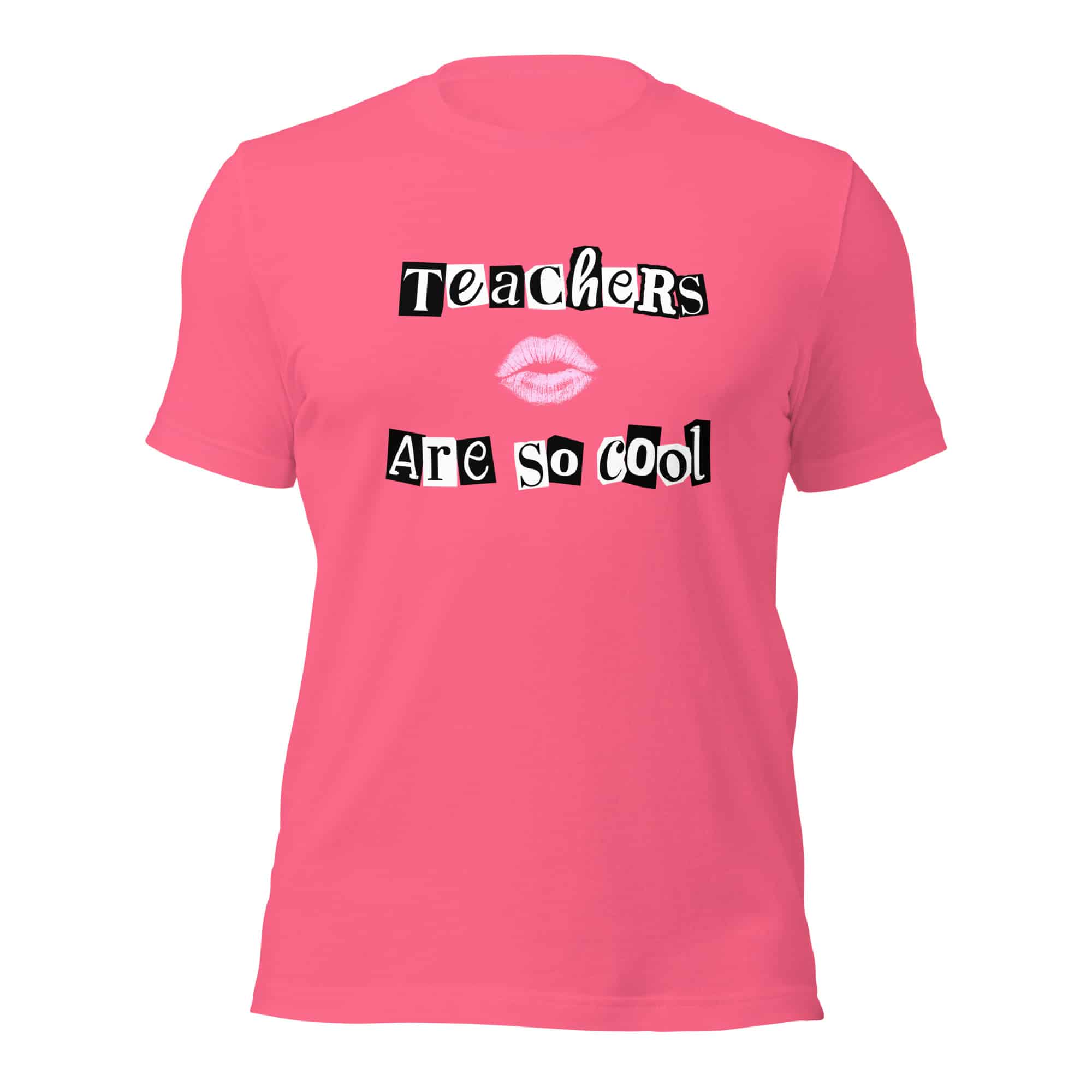 Teachers Are So Cool Hot Pink Unisex T-shirt