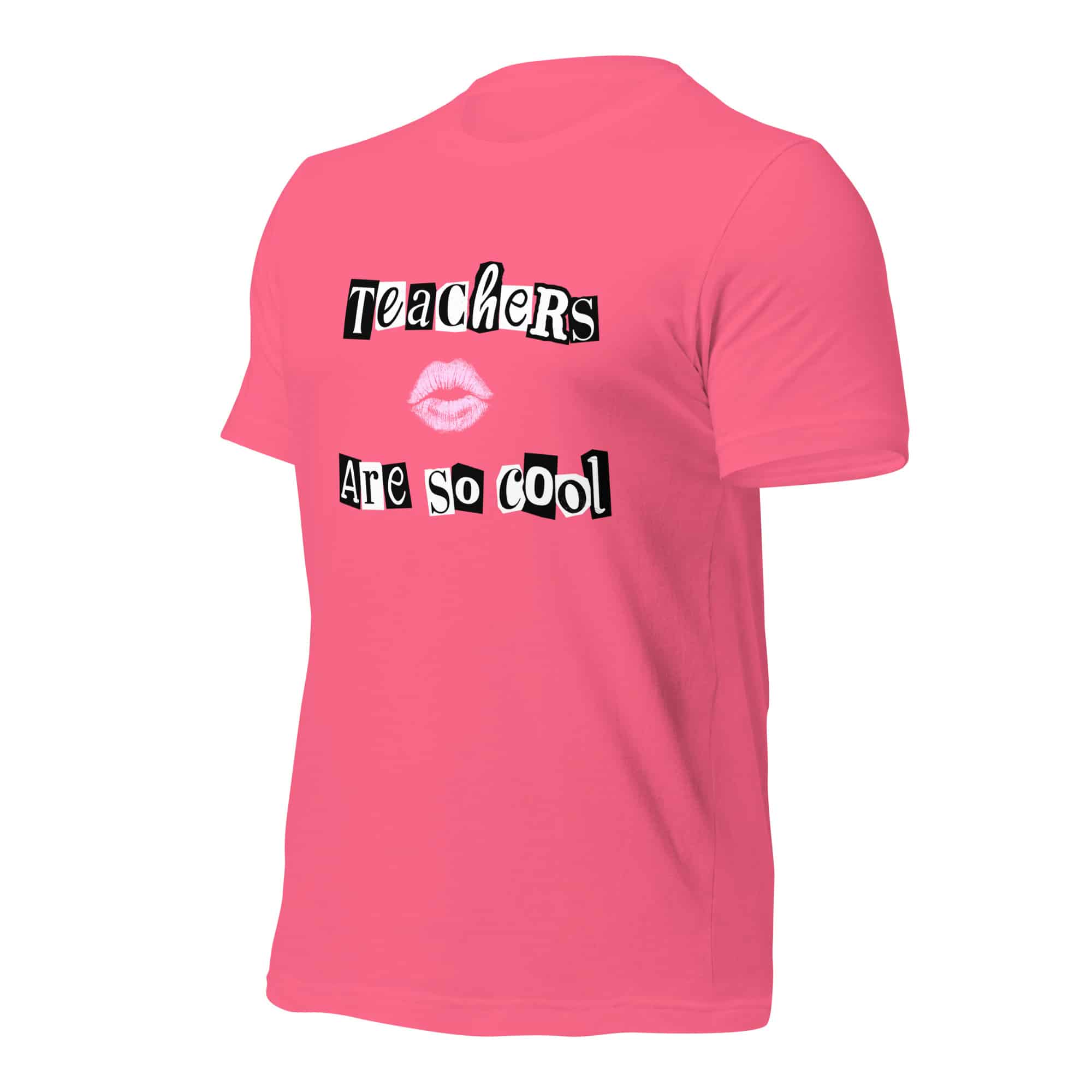 Teachers Are So Cool Hot Pink Unisex T-shirt - Image 3