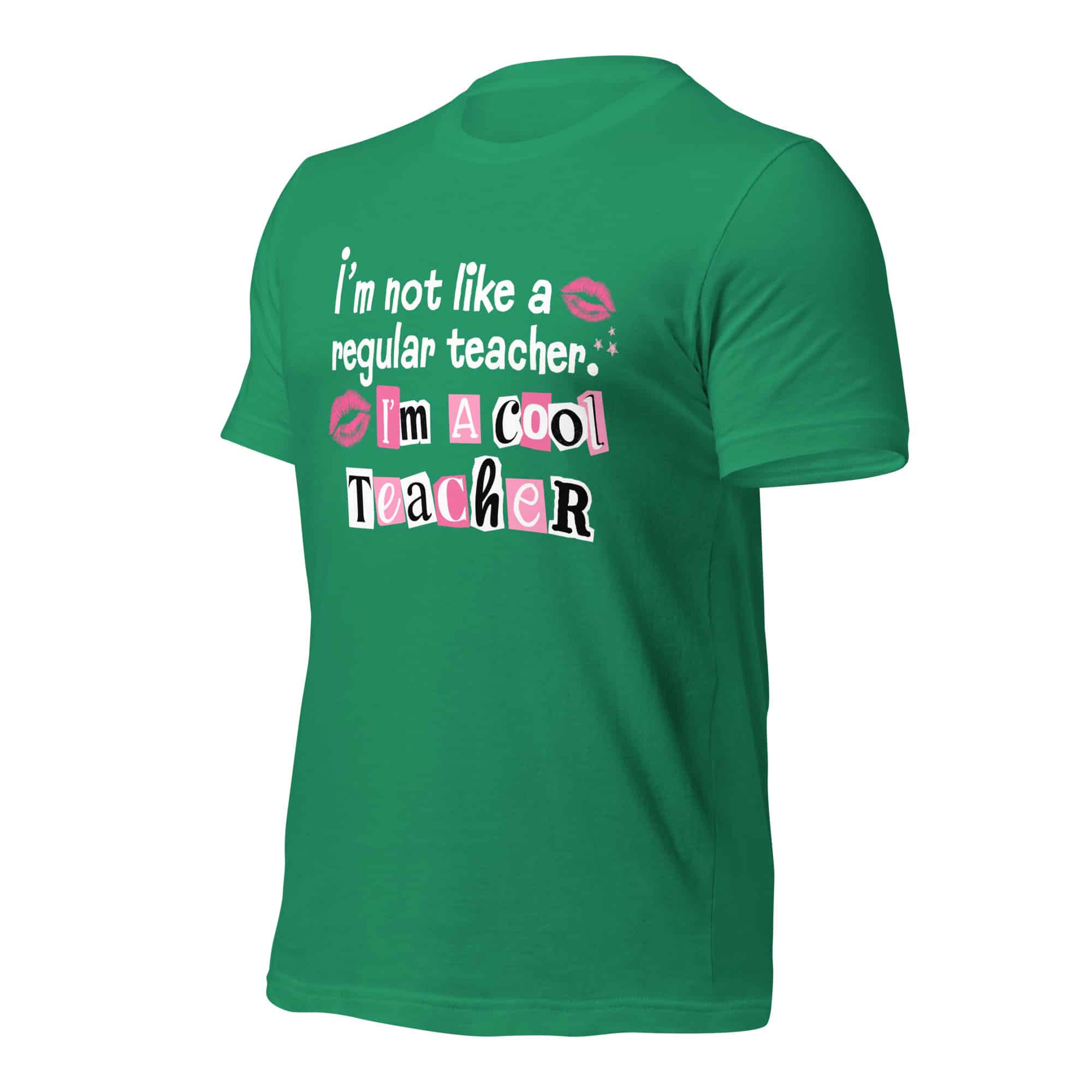 I'm Not Like a Regular Teacher Unisex T-shirt - Image 10