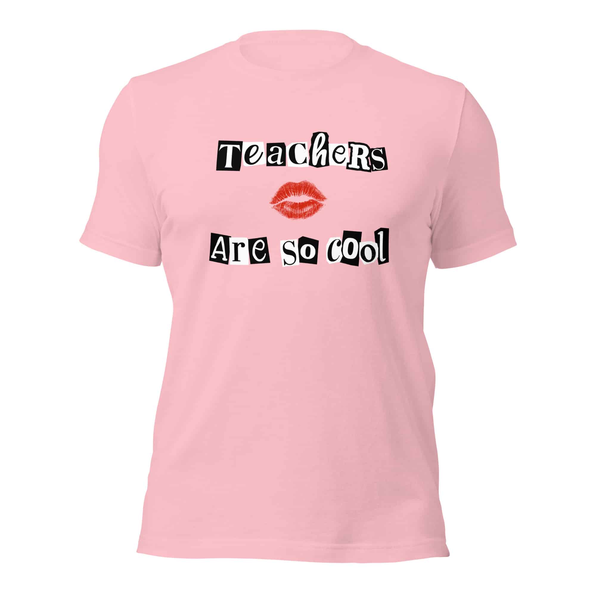 Teachers Are So Cool Light Pink Unisex T-shirt