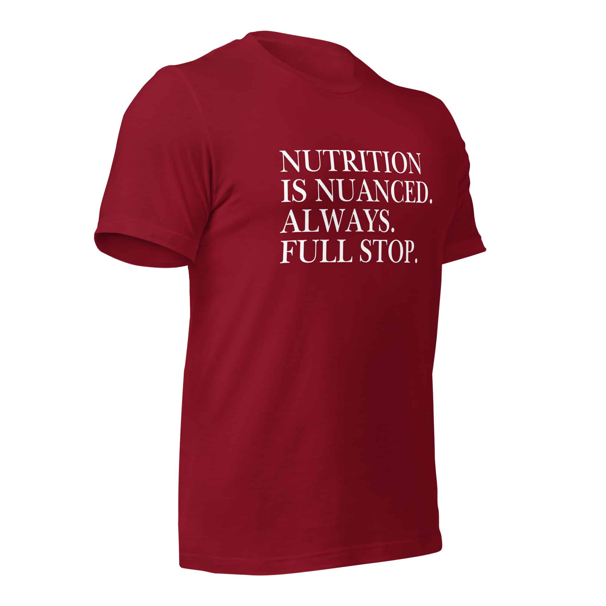 Nutrition is Nuanced Unisex T-Shirt (White Writing) - Image 12