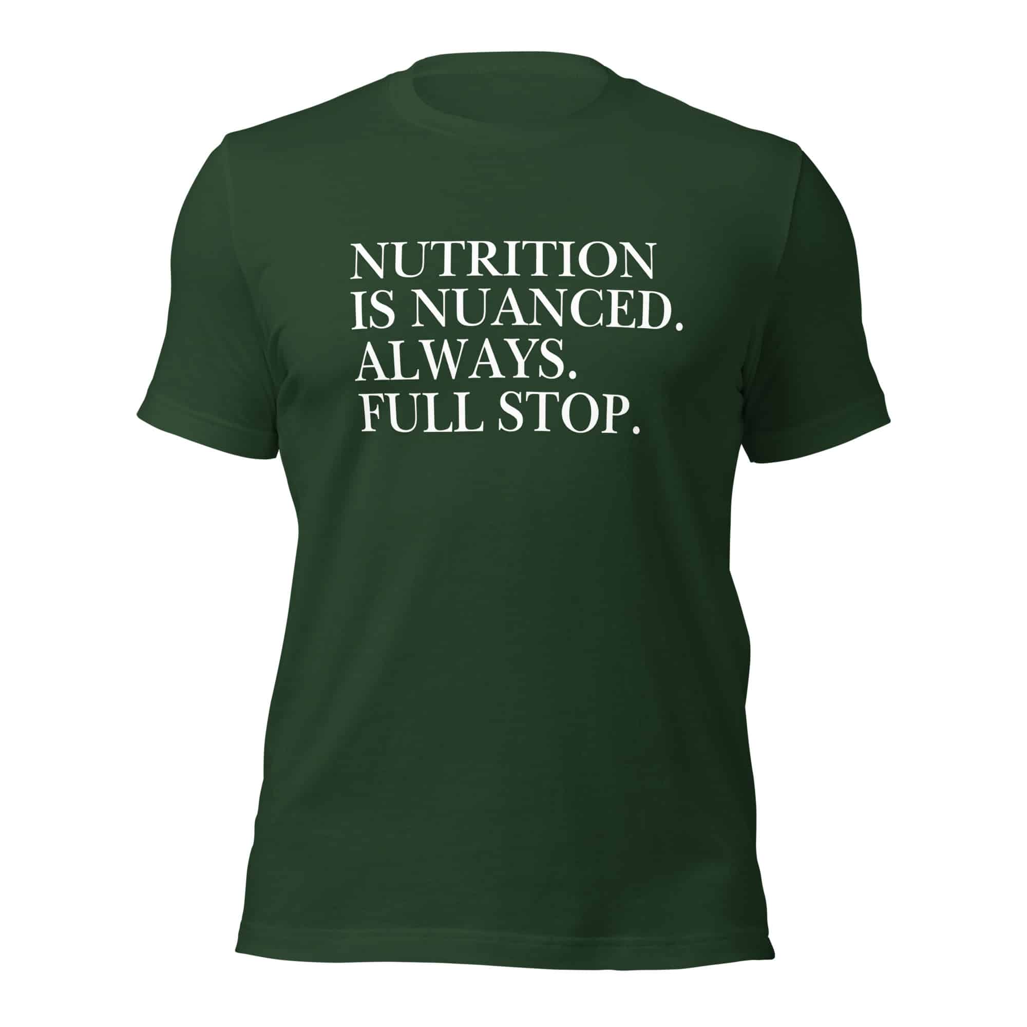 Nutrition is Nuanced Unisex T-Shirt (White Writing) - Image 18