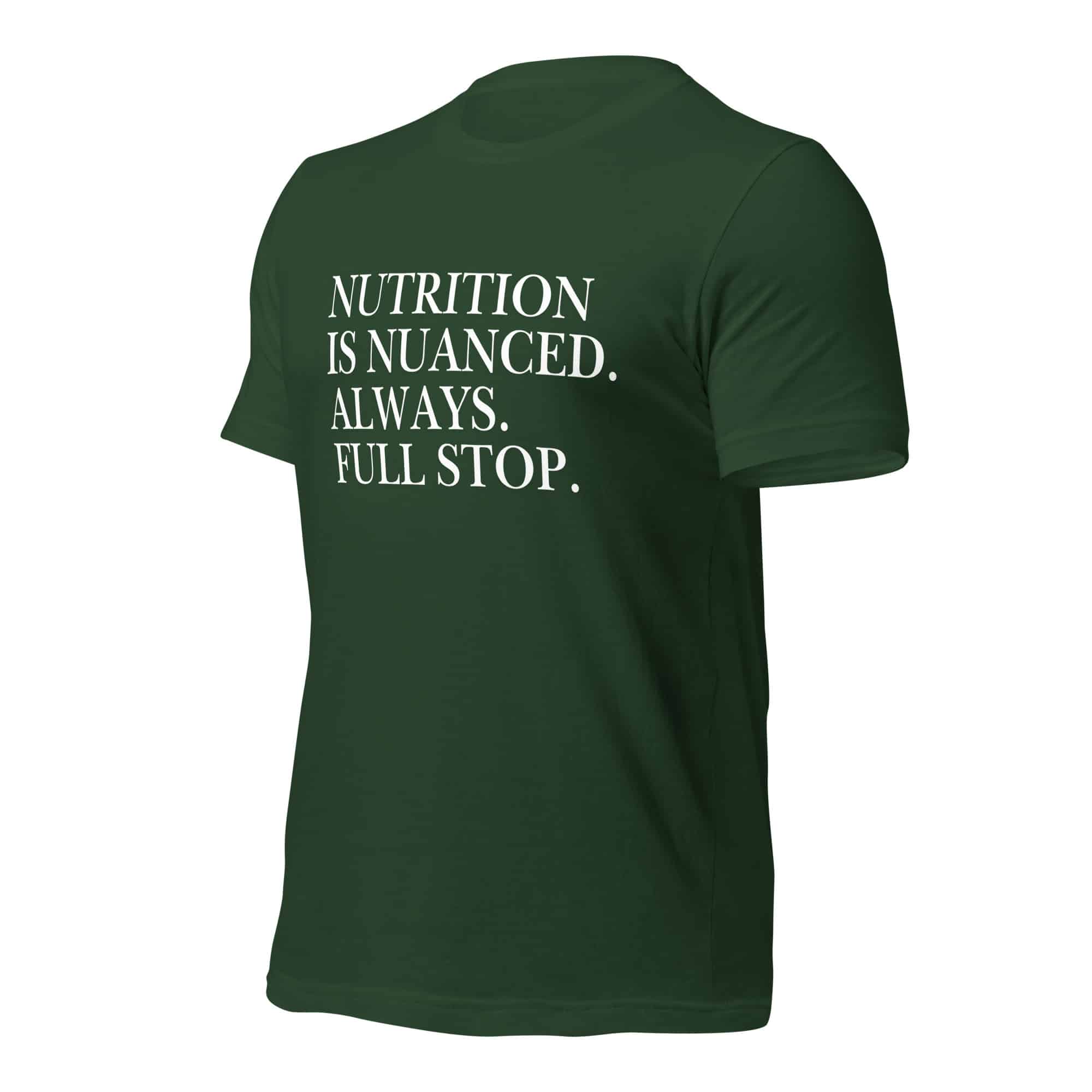 Nutrition is Nuanced Unisex T-Shirt (White Writing) - Image 19
