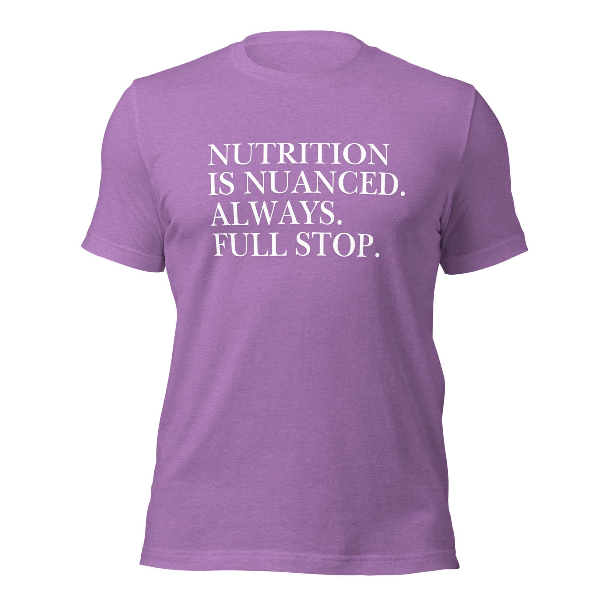 Nutrition is Nuanced Unisex T-Shirt (White Writing) - Image 45