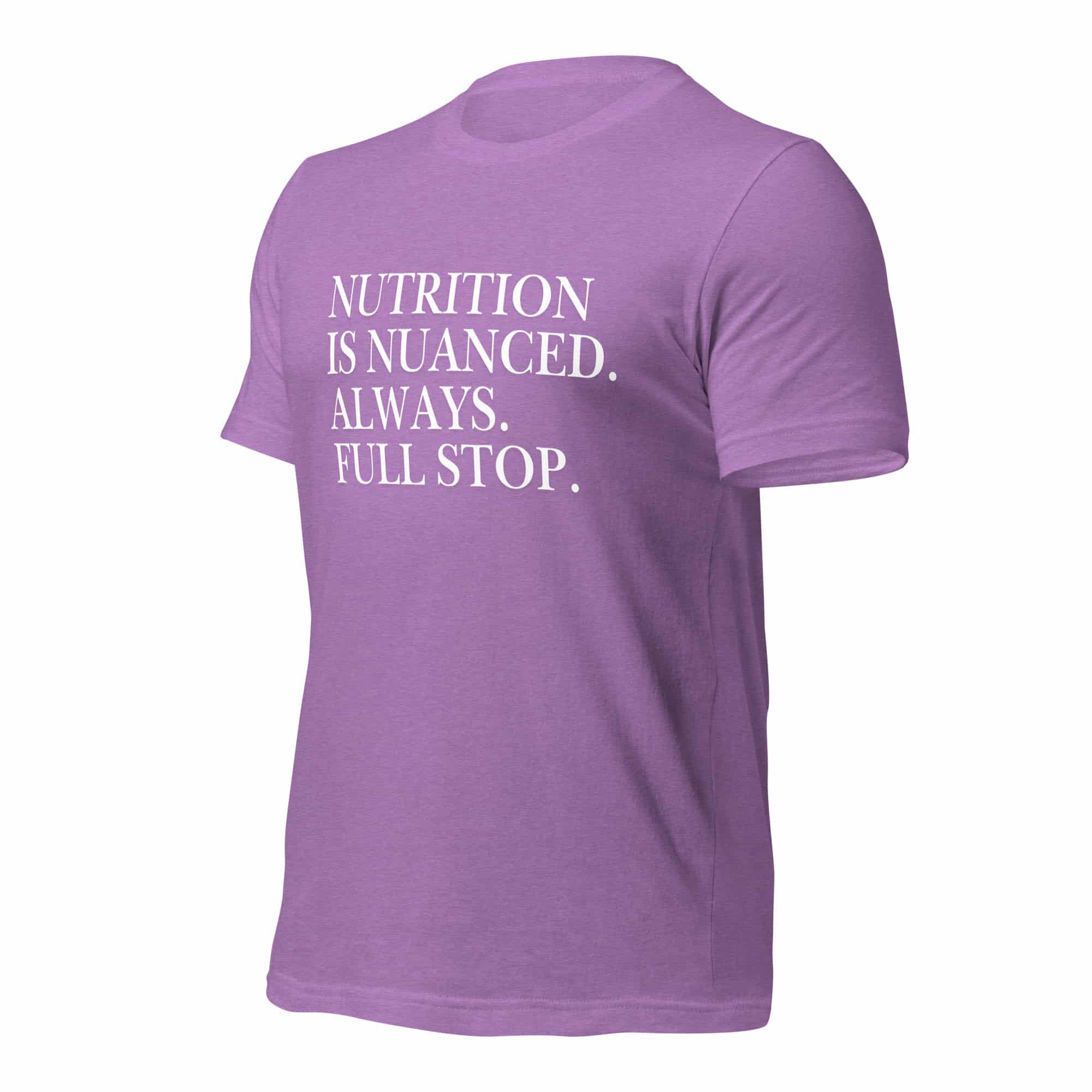 Nutrition is Nuanced Unisex T-Shirt (White Writing) - Image 47