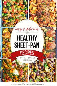 Collage image for 8 Healthy Sheet Pan Dinner Recipes for Easy Weeknight Meals beautifuleatsandthings.com
